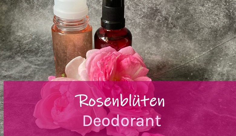 Rosenblüten Deodorant