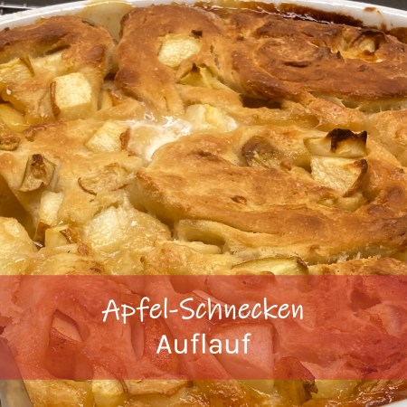 Apfel Schnecken Auflauf