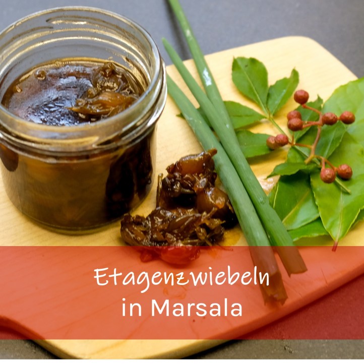 Etagenzwiebeln in Marsala