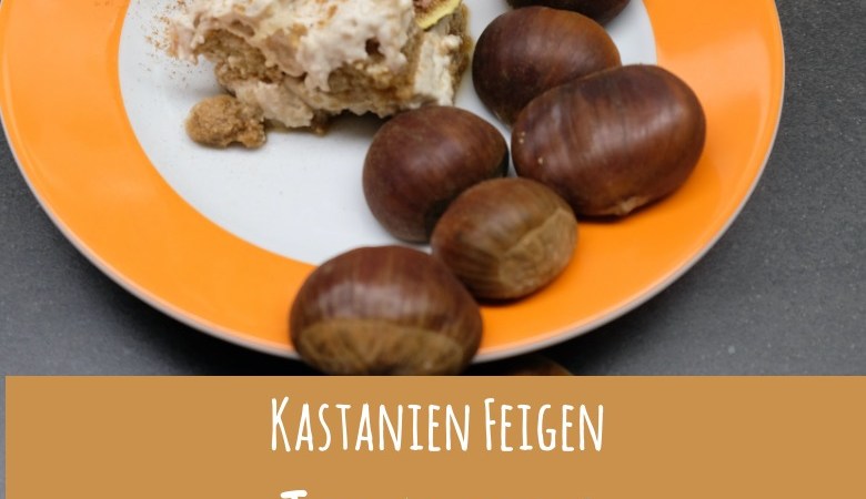 Kastanien Feigen Tiramisu